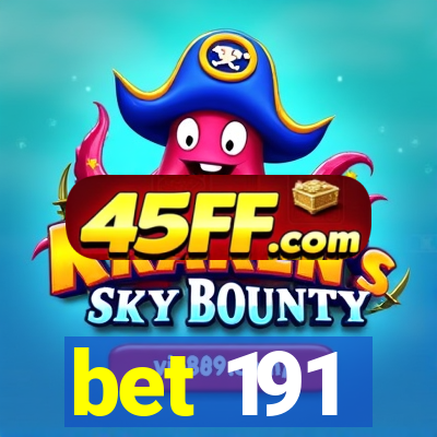 bet 191